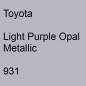 Preview: Toyota, Light Purple Opal Metallic, 931.